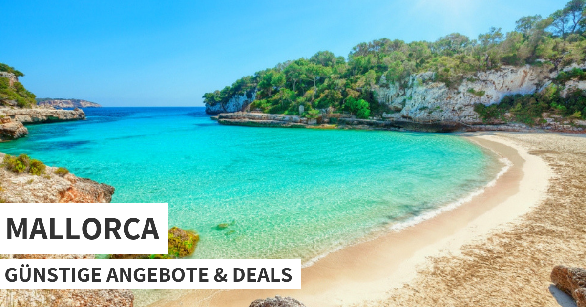 Mallorca Urlaub die günstigsten Angebote und Urlaubsschnäppchen